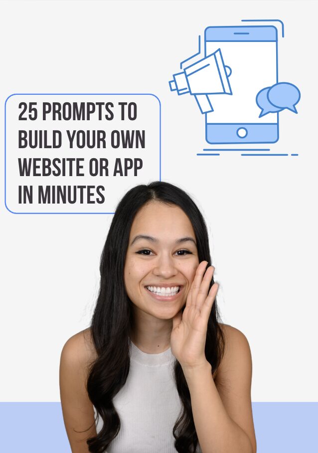 Smiling woman waving hello in front of a blue-line illustration of a smartphone and megaphone with text: '25 prompts to build your own website or app in minutes'.